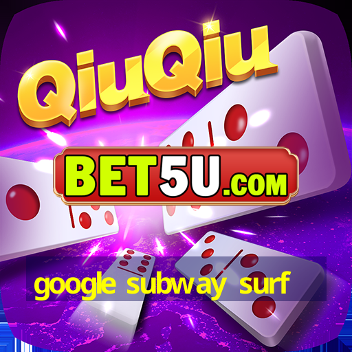 google subway surf